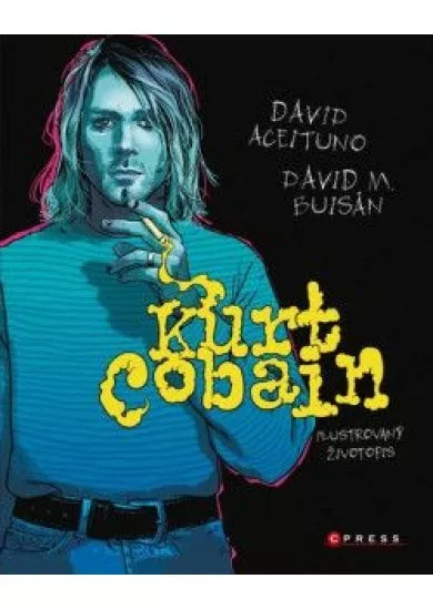 Kurt Cobain: Ilustrovaný životopis