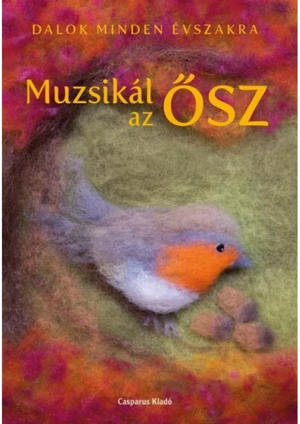 Zombori-Horváth Andrea - Muzsikál az ősz - Dalok minden évszakra