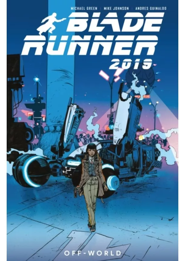 Michael Green, Mike Johnson - Blade Runner 2019: Off World