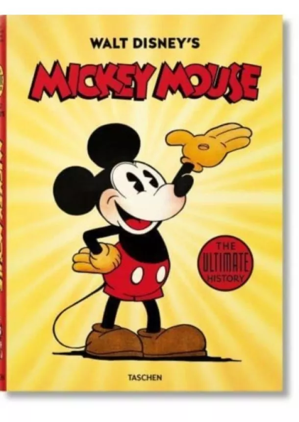 David Gerstein, J. B. Kaufman - Walt Disney's Mickey Mouse. The Ultimate History