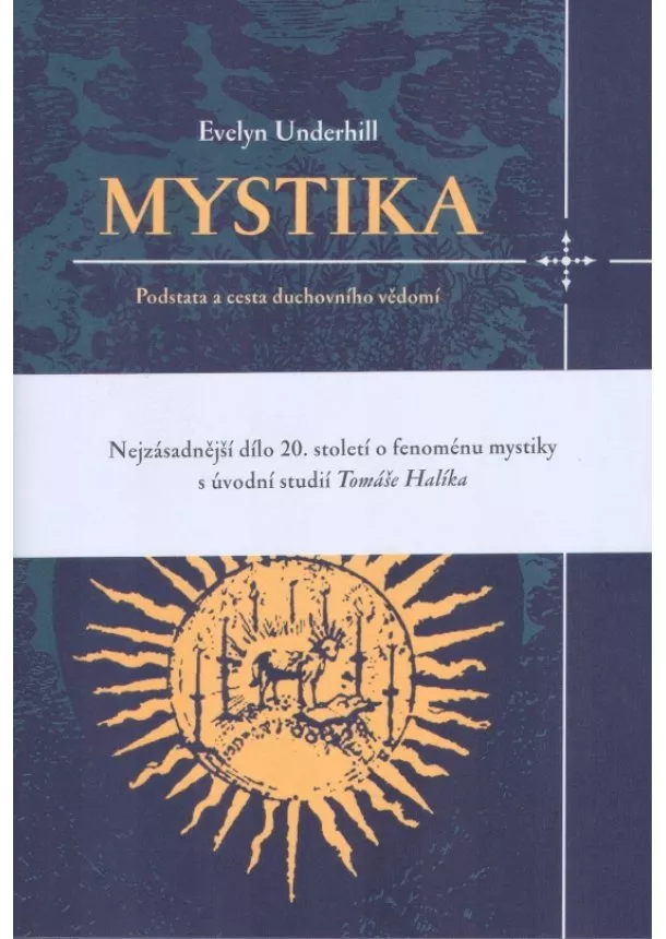 Evelyn Underhill - Mystika. Podstata a cesta duchovního vědomí