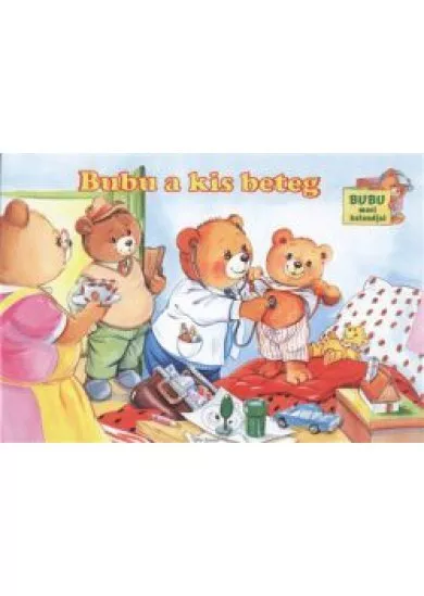 Bubu a kis beteg /Bubu maci kalandjai