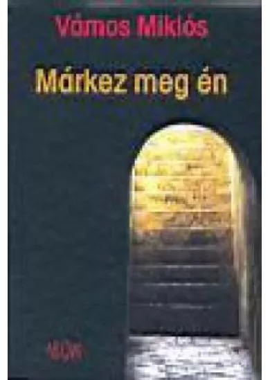 MÁRKEZ MEG ÉN