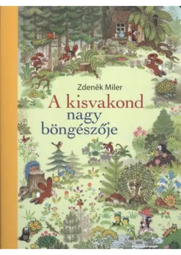 ZDENEK MILER - A KISVAKOND NAGY BÖNGÉSZŐJE