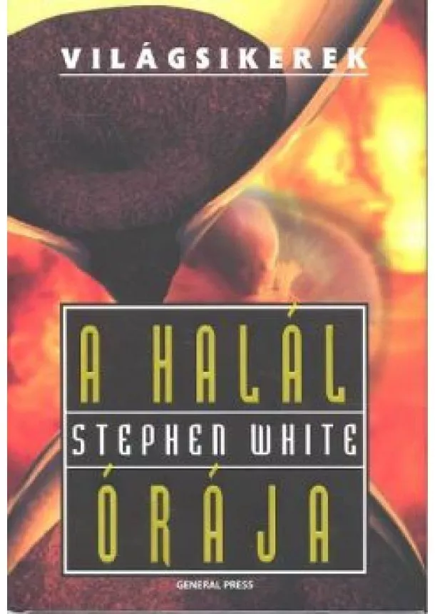 Stephen White - A HALÁL ÓRÁJA /VILÁGSIKEREK