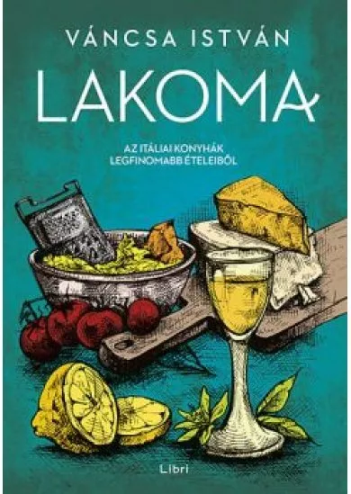 Lakoma 2. - Az itáliai konyhák legfinomabb ételeiből