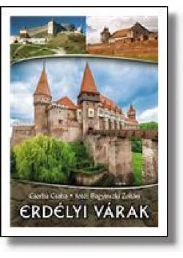 CSORBA CSABA, Bagyinszki Zoltán - Erdélyi várak