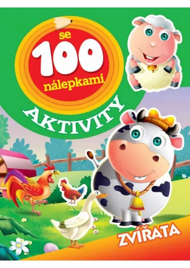 autor neuvedený - Zvířata - Aktivity se 100 nálepkami