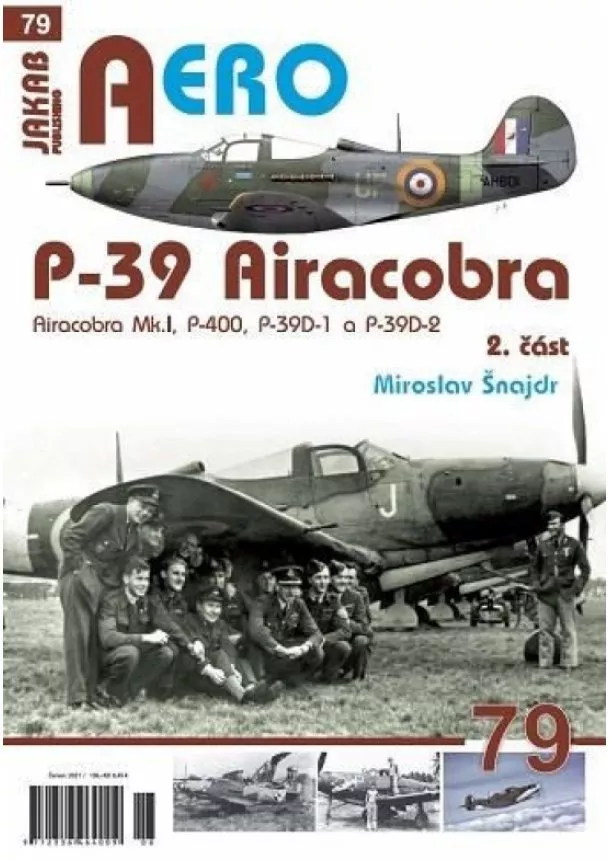 Miroslav Šnajdr - P-39 Airacobra, Mk.I, P-400, P-39D-1 a P-39D-2, 2. část