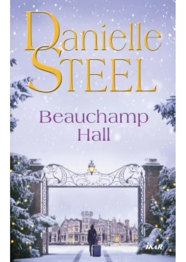 Danielle Steelová - Beauchamp Hall