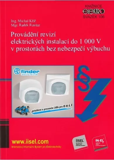 Provádění revizí elektrických instalací do 1 000 V v prostorách bez nebezpečí výbuchu - Svazek 106