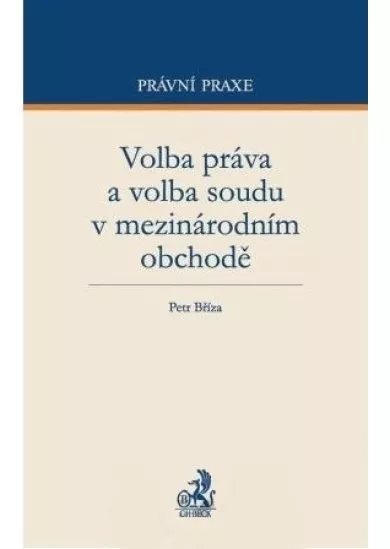 Volba práva a volba soudu v mezinárodním obchodě