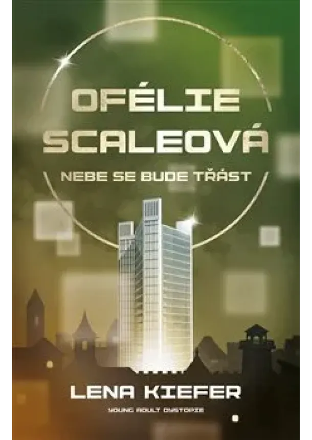 Lena Kiefer - Ofélie Scaleová 2 - Nebe se bude třást