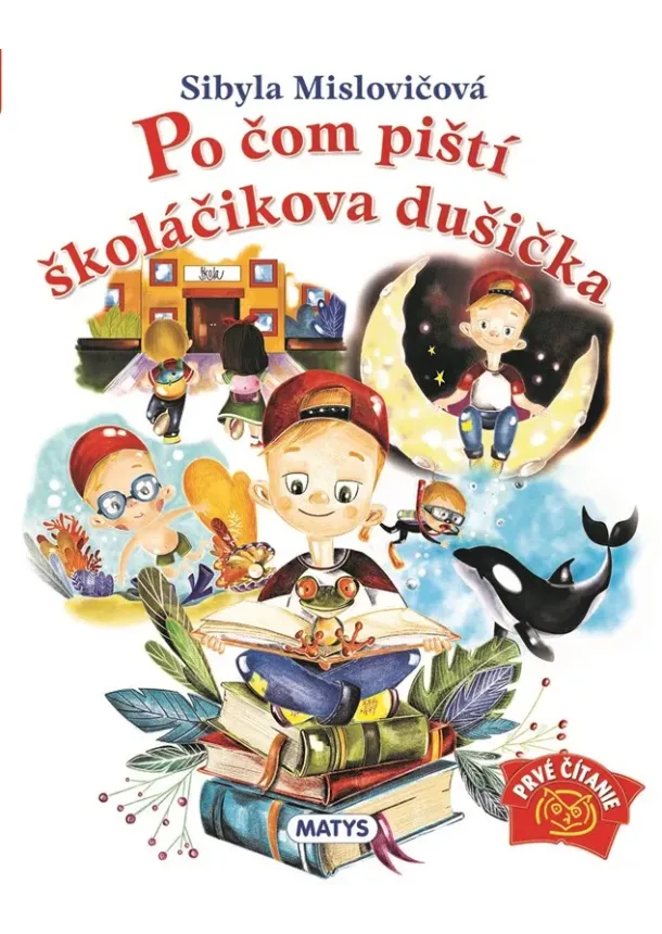 Sibyla Mislovičová - Po čom piští školáčikova dušička