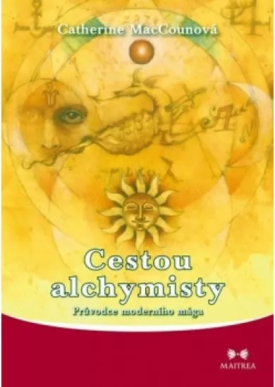 Cestou alchymisty - Pruvodce moderniho maga