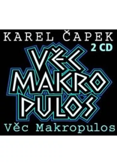 VARIOUS  ČAPEK: VĚC MAKROPULOS