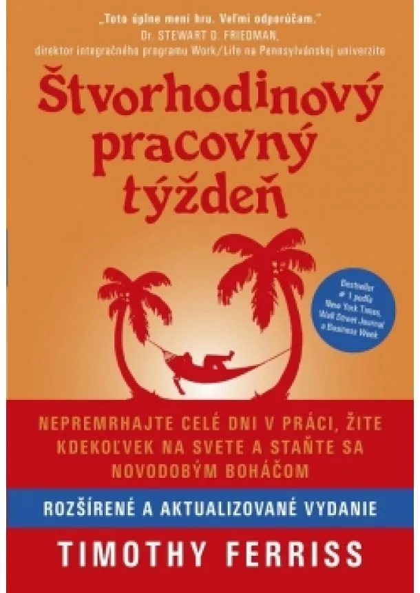 Timothy Ferriss - Štvorhodinový pracovný týždeň