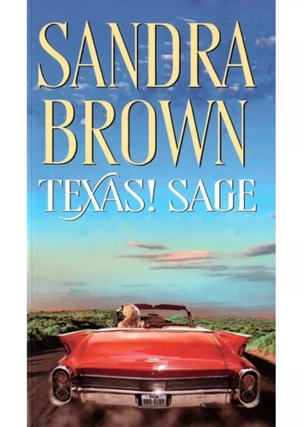 Sandra Brown - Texas! ​Sage (Texas-trilógia 3.)