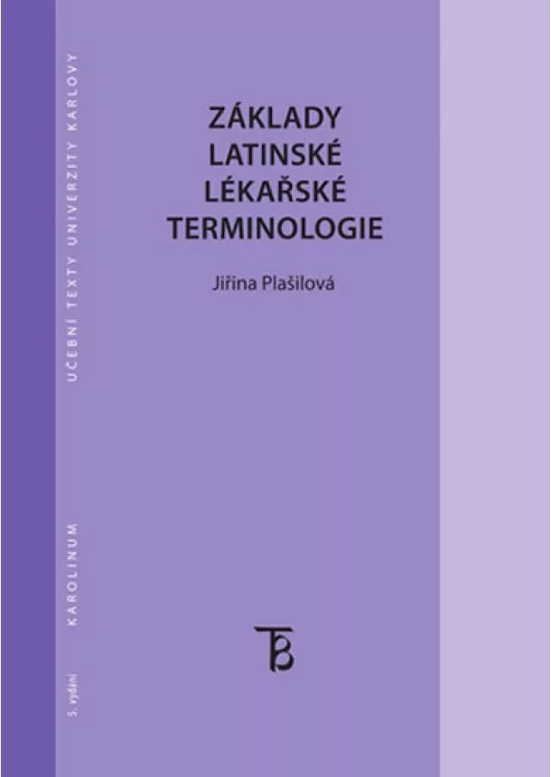 Jiřina Plašilová - Základy latinské lékařské terminologie