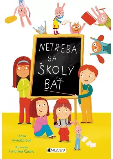 Netreba sa školy báť