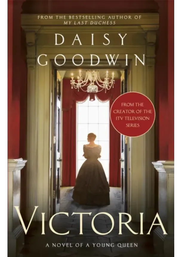 Daisy Goodwin - Victoria