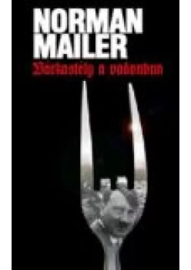 Norman Mailer - VÁRKASTÉLY A VADONBAN