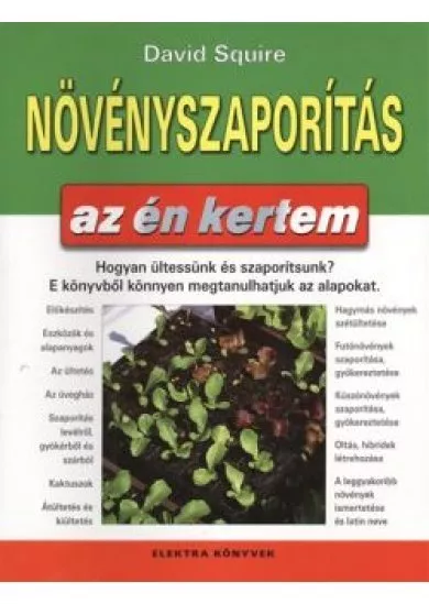 NÖVÉNYSZAPORÍTÁS /AZ ÉN KERTEM