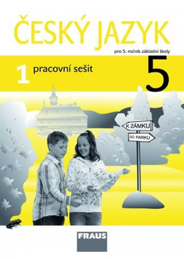 Kolektív - Český jazyk 5/1 pro ZŠ - pracovní sešit