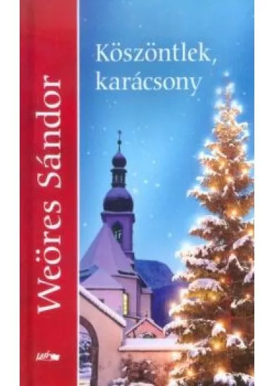 KÖSZÖNTLEK, KARÁCSONY 