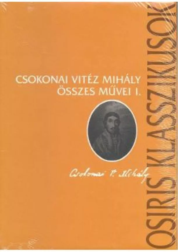 Csokonai Vitéz Mihály - CSOKONAI VITÉZ MIHÁLY ÖSSZES MŰVEI I-II.
