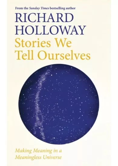 Stories We Tell Ourselves