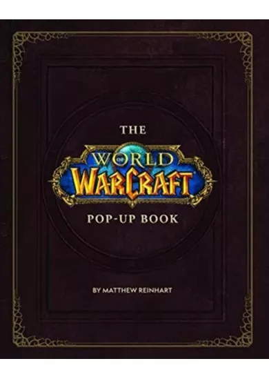 The World of Warcraft Pop-Up Book