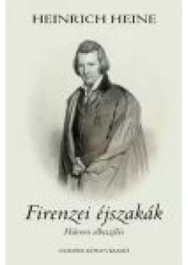 Heinrich Heine - Firenzei éjszakák /Három elbeszélés