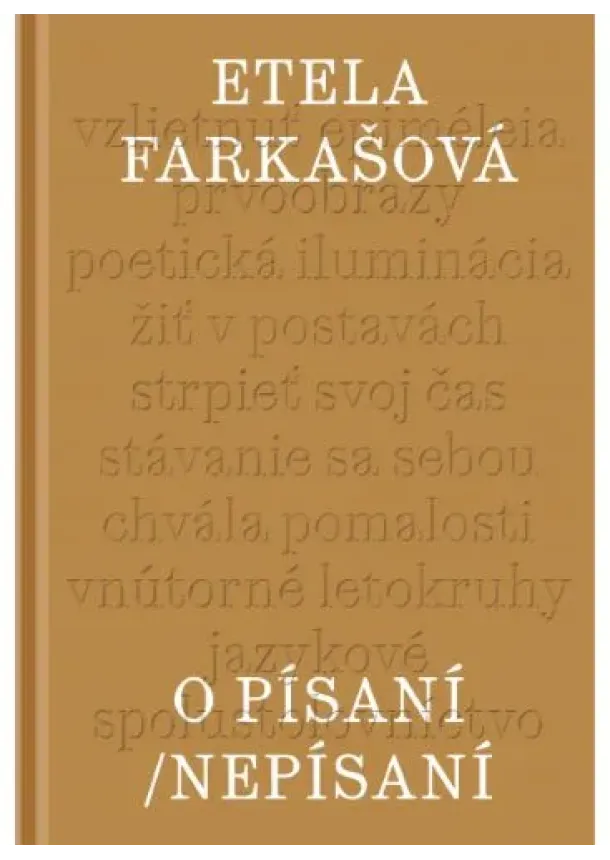 Etela Farkašová - O písaní/Nepísaní