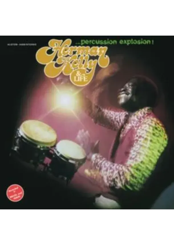 Herman Kelly & Life, MR BONGO - Herman Kelly & Life:  Percussion Explosion!
