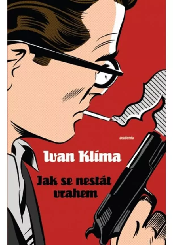 Ivan Klíma - Jak se nestát vrahem