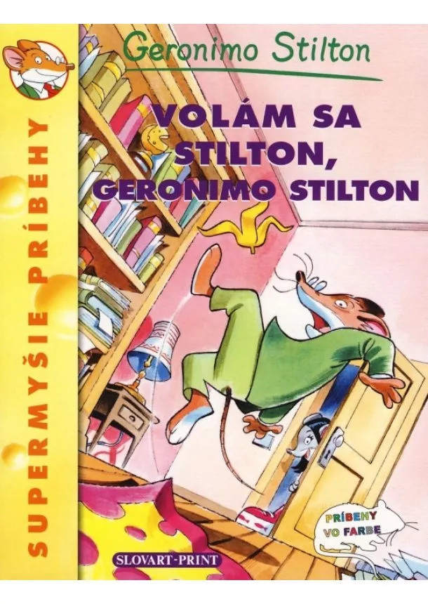 Stilton Geronimo - Volám sa Stilton, Geronimo Stilton - Supermyšie príbehy