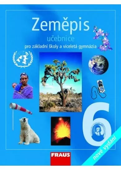 Zeměpis 6 pro ZŠ a víceletá gymnázia - učebnice /nové vydání/