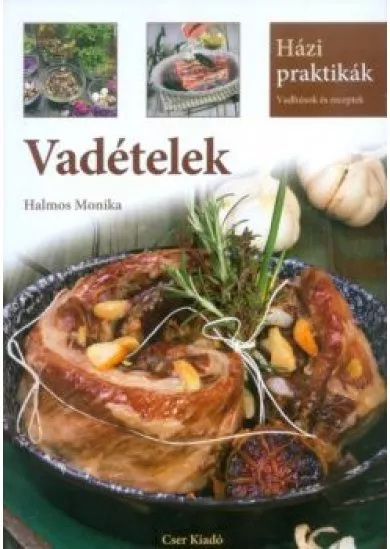 Vadételek /Házi praktikák