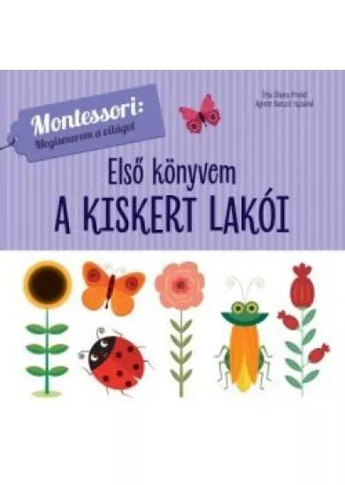 A kiskert lakói - Montessori: Megismerem a világot