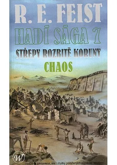 Hadí sága 7 - Střepy rozbité koruny - Chaos