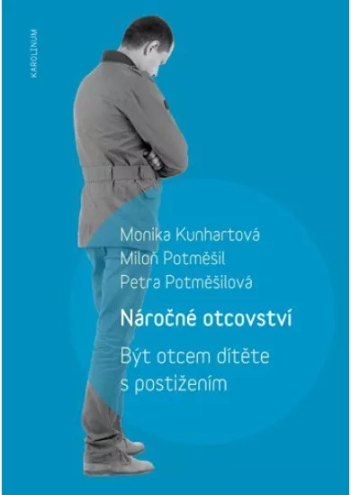 Náročné otcovství - Být otcem dítěte s postižením