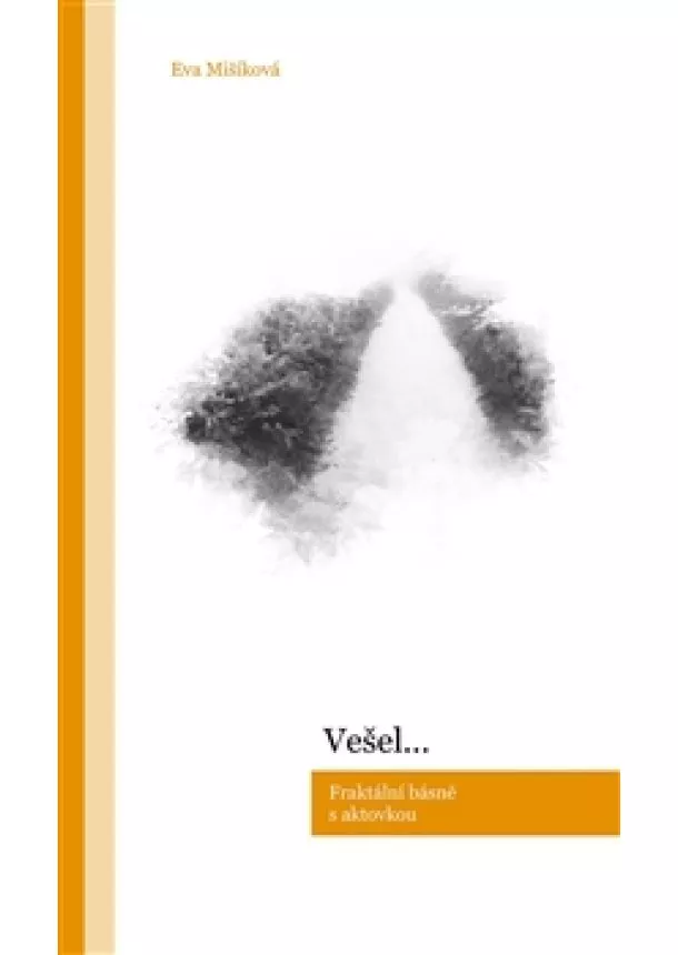 Eva Mišíková - Vešel...