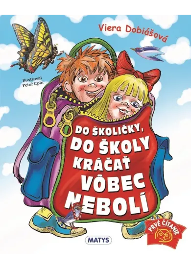 Do školičky, do školy kráčať vôbec nebolí