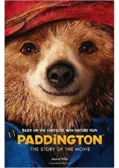 Paddington: The Story Of The Movie