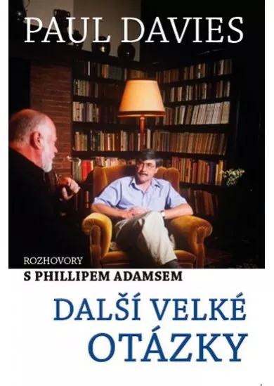 Další velké otázky - Rozhovory s Phillipem Adamsem