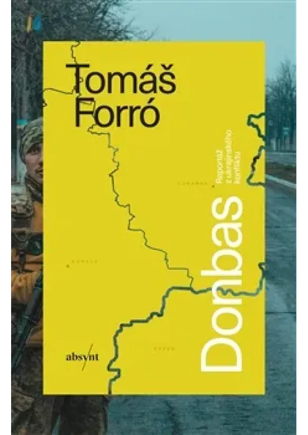 Tomáš Forró - Donbas - Reportáž z ukrajinského konfliktu