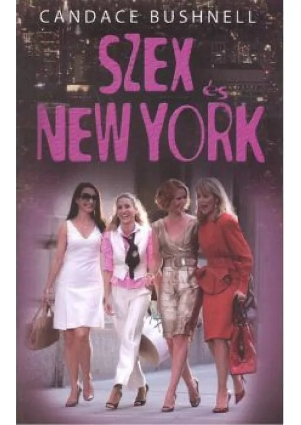 Candace Bushnell - Szex és New York