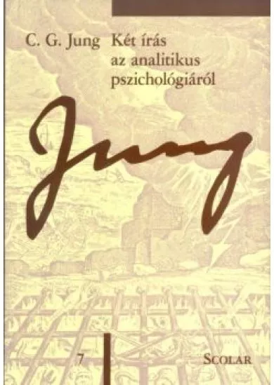 Két írás az analitikus pszichológiáról /Jung 7.