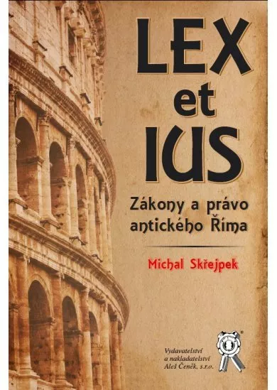Lex et ius - Zákony a právo antického Říma